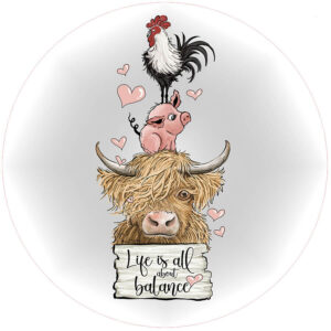 Round Trivet/Pot Holder with a picture of a rooster on a pig that is on a cow and reads Life is Balance.